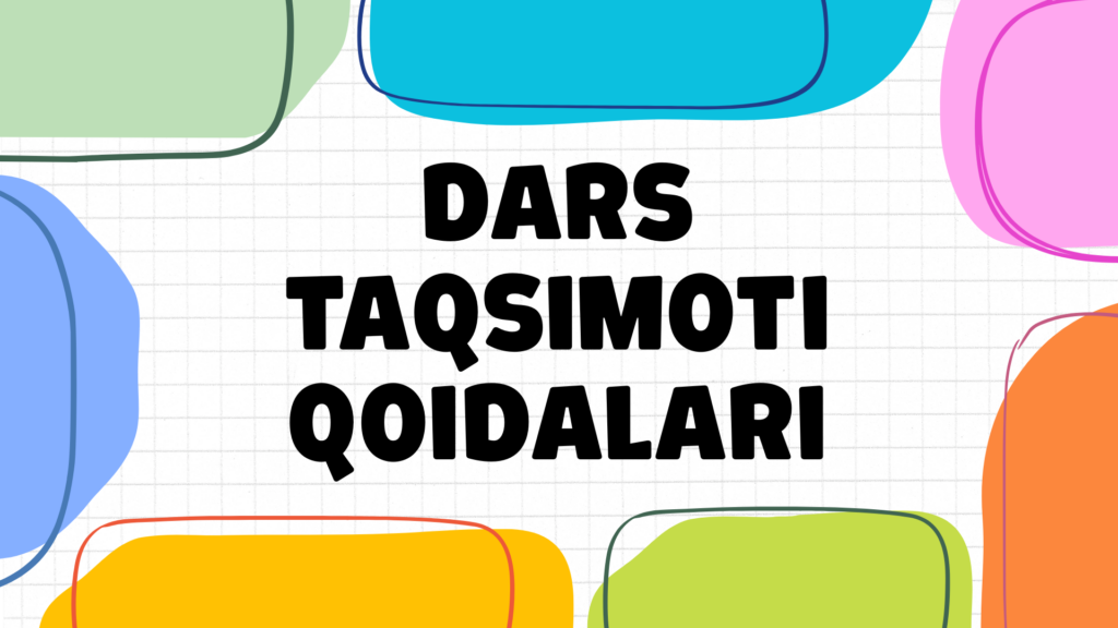 Dars taqsimoti qoidalari