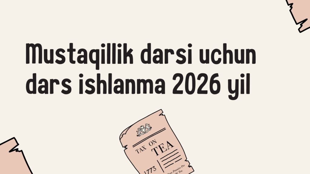 Mustaqillik darsi uchun dars ishlanma 2026 yil